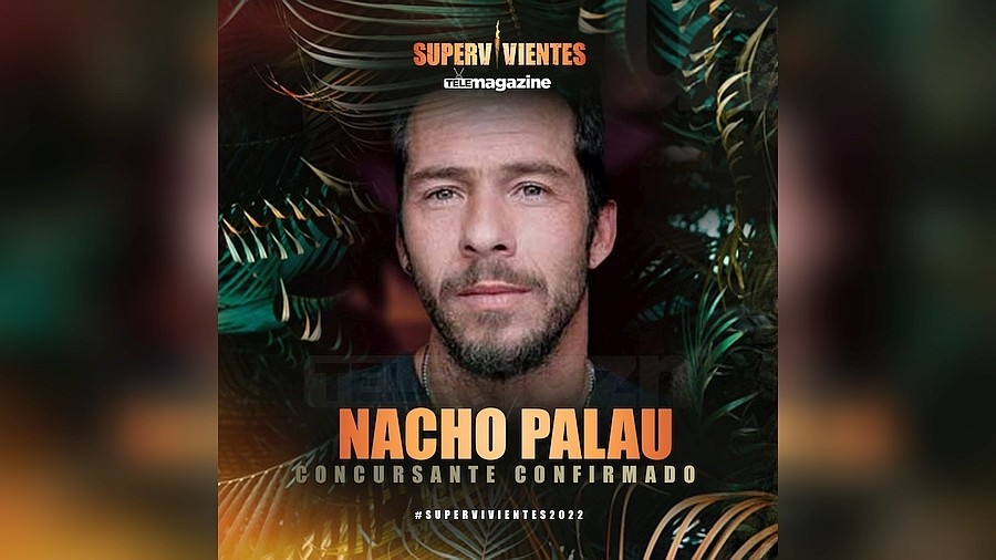 Nacho Palau, primer concursante de ‘Supervivientes 2022’