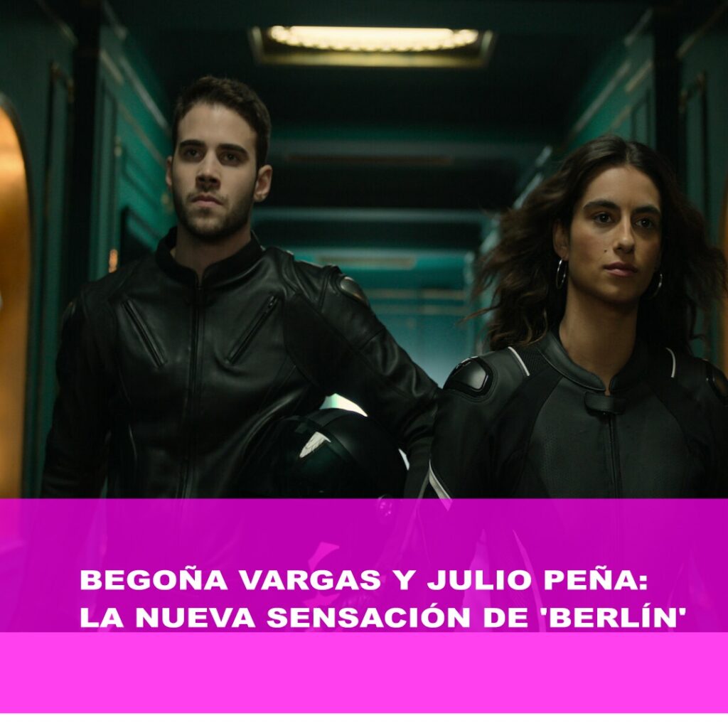 Begona Vargas y Julio Pena 1 1024x1024 - Begoña Vargas y Julio Peña: La Nueva Sensación de 'Berlín'
