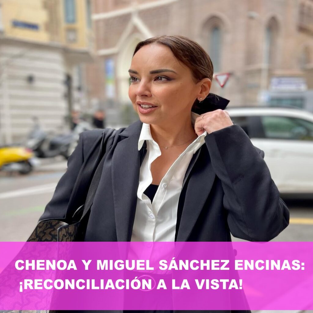 CHENOA Y MIGUEL SANCHEZ ENCINAs 1024x1024 - Chenoa y Miguel Sánchez Encinas: ¡Reconciliación a la Vista!