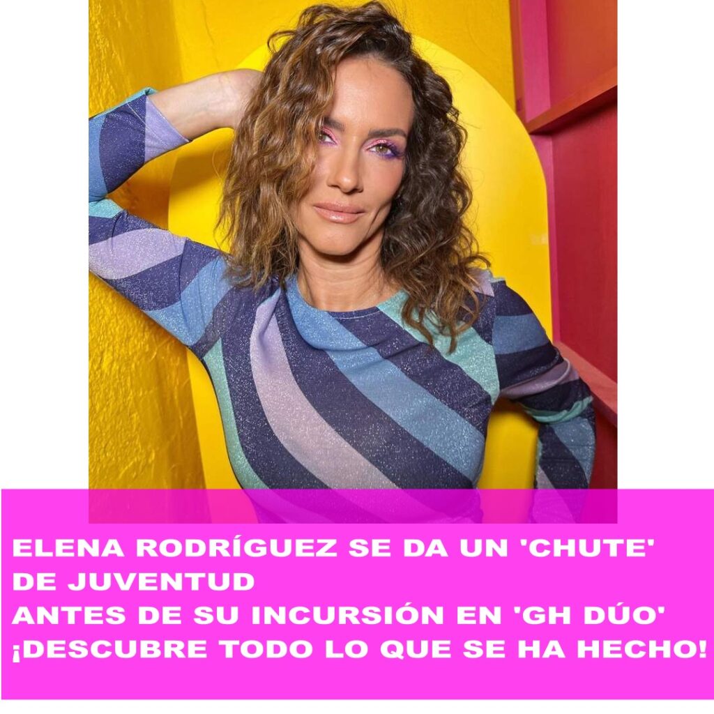 ELENA RODRIGUEZ 1024x1024 - Elena Rodríguez se da un 'chute' de juventud antes de su incursión en 'GH Dúo'