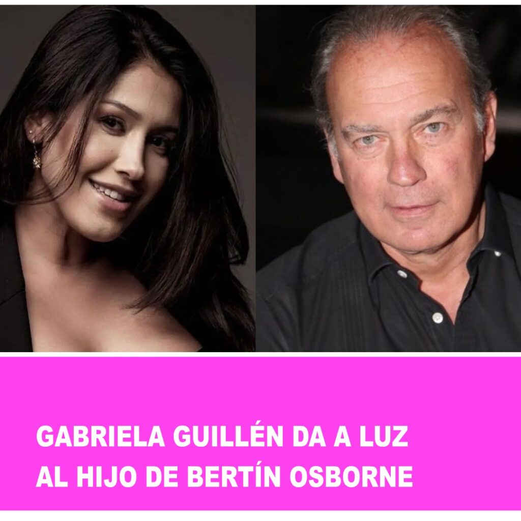 GABRIELA GUILLEN DA A LUZ AL HIJO DE BERTIN OSBORNE 1024x1024 - Gabriela Guillén da a luz al hijo de Bertín Osborne