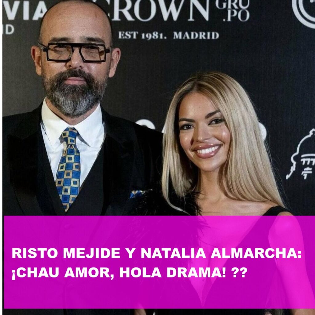 RISTO MEJIDE Y NATALIA ALMARCHA 1024x1024 - Risto Mejide y Natalia Almarcha: ¡Chau Amor, Hola Drama! 💔